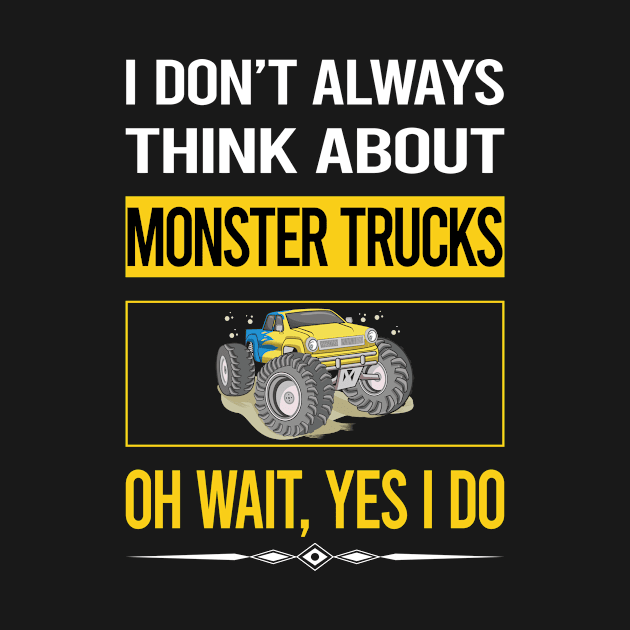 Funny Yes I Do Monster Truck Trucks by relativeshrimp