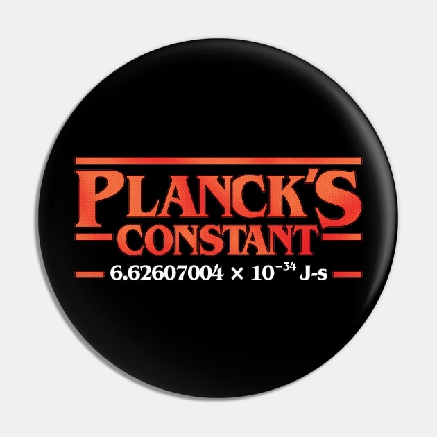 Planck's Constant Pin by TrulyMadlyGeekly