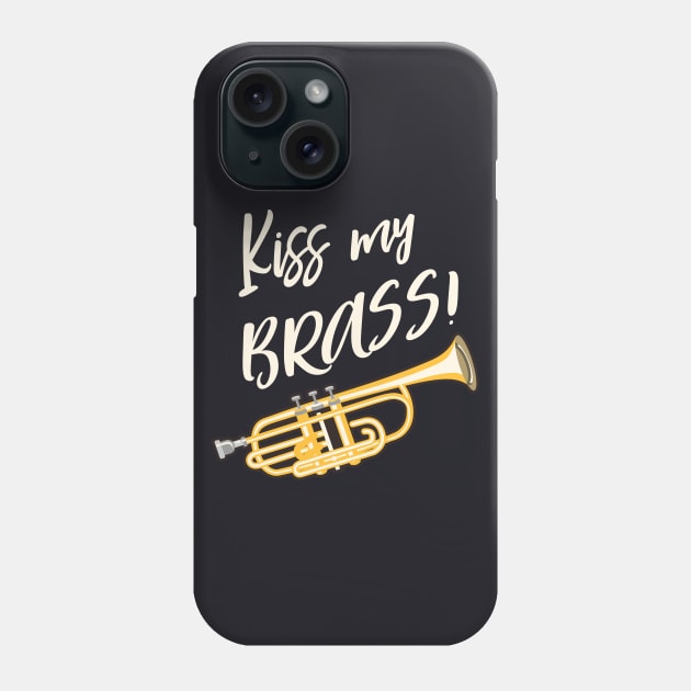 Kiss My Brass Band Trumpet Phone Case by Foxxy Merch