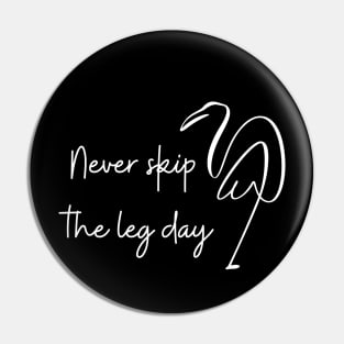 Never skip the leg day Simple Pin