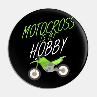 Motocross is my hobby Pin