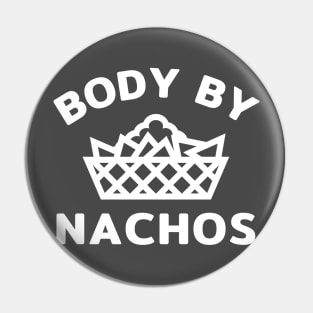 Body by Nachos Pin