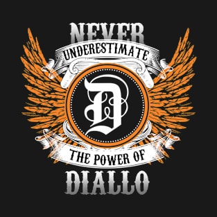 Diallo Name Shirt Never Underestimate The Power Of Diallo T-Shirt