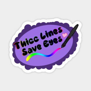 Thicc Lines..Save Eyes Magnet