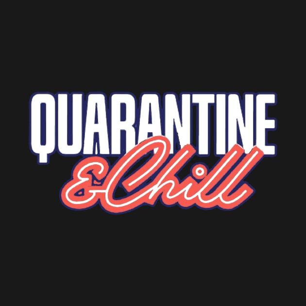 Quarantine & Chill by psanchez