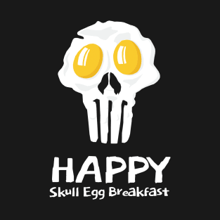 Happy Skull Egg Breakfast T-Shirt