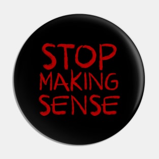 stop making sense - red brush Pin