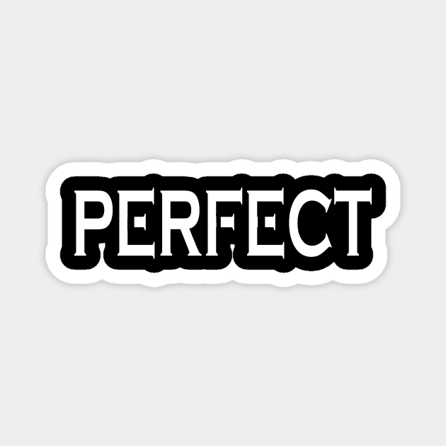 PERFECT Magnet by TexasTeez