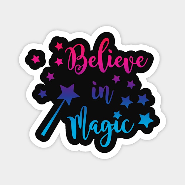 BELIEVE IN MAGIC T-SHIRT Magnet by CHIRAZAD