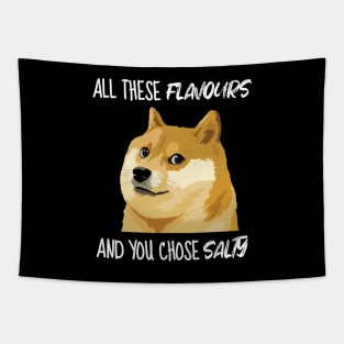 Doge Meme All These Flavours Salty Meme Tapestry