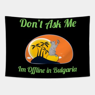 Garfield Don't Ask Me I'm Offline In Bulgaria Tapestry