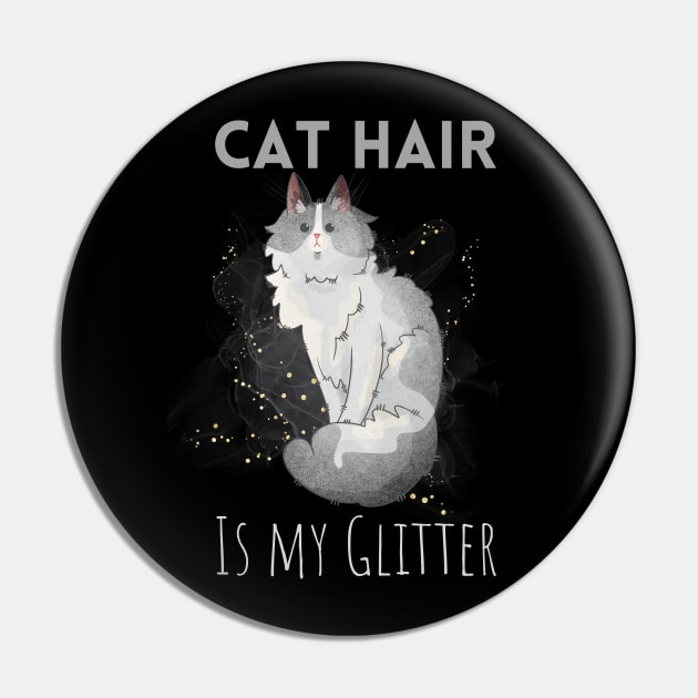 Cat hair is my Glitter - Turkish Angora Pin by Feline Emporium