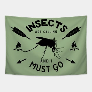 Insects Are Calling And I Must Go Camper Humor Tapestry