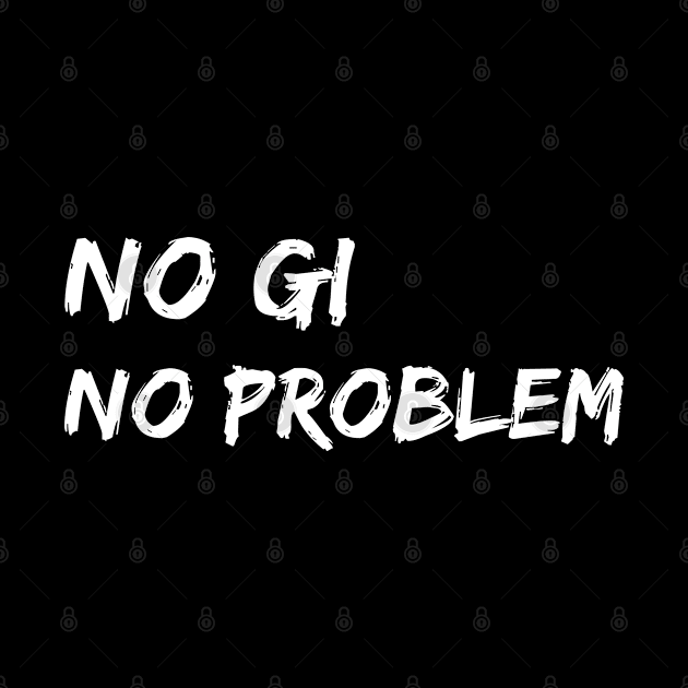 no gi, no problem - jiu-jitsu by fighterswin