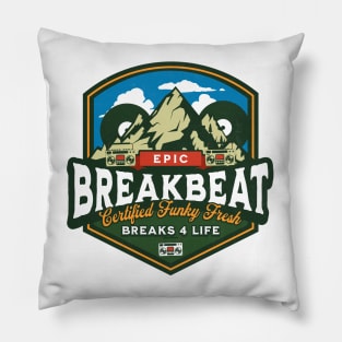 BREAKBEAT - Epic Funky Fresh Mountain Pillow