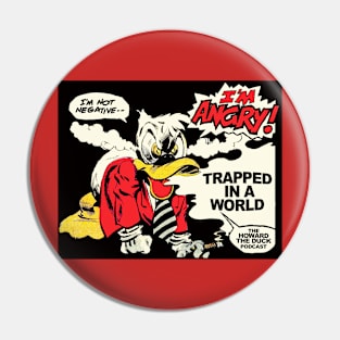 COLLECTIVE LIMITED EDITION: Trapped In A World - Angry Howard Pin