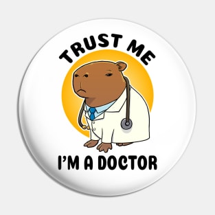 Trust me I'm a doctor Capybara Doctor Pin