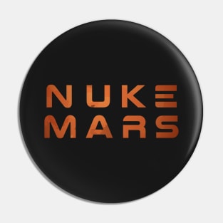 Nuke Mars Tarraforming Space Exploration Pin