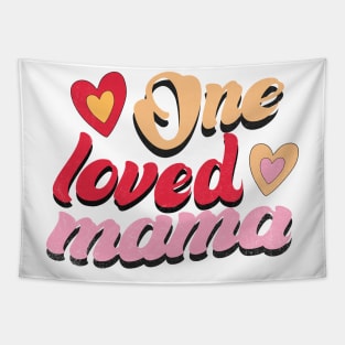 One Loved Mama Valentines Day Tapestry