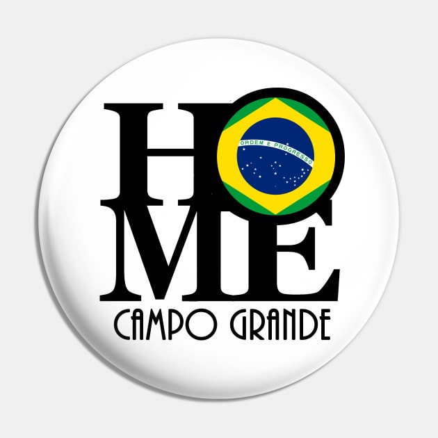 HOME Campo Grande Pin by Brazil