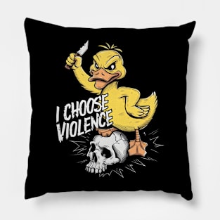 I Choose Violence Funny Duck Pillow