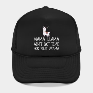 Mama Llama ain't got time for your drama w Hat