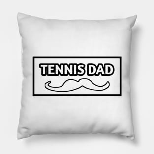 Tennis dad , Gift for tennis players Pillow