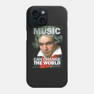 Beethoven Portrait and Quote Music Can Change The World Phone Case