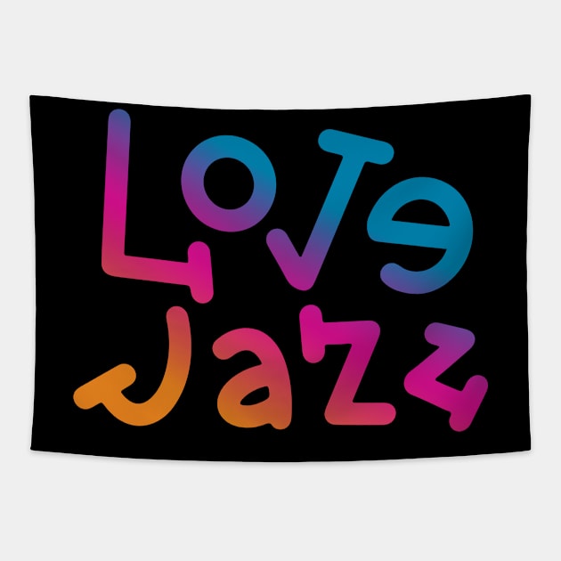 Love Jazz Music Tapestry by Rayrock76