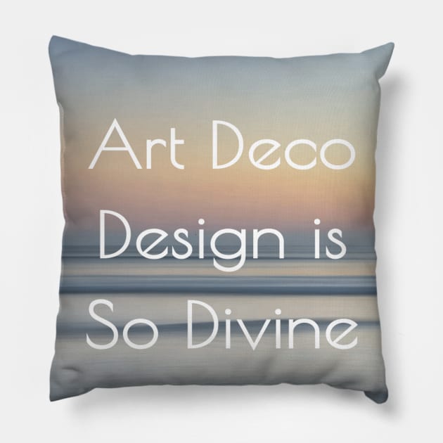 Art Deco So Divine Pillow by Michelle Le Grand