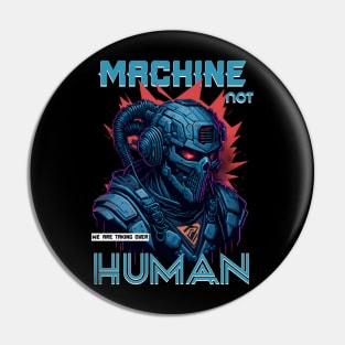 Machine Not Human Pin