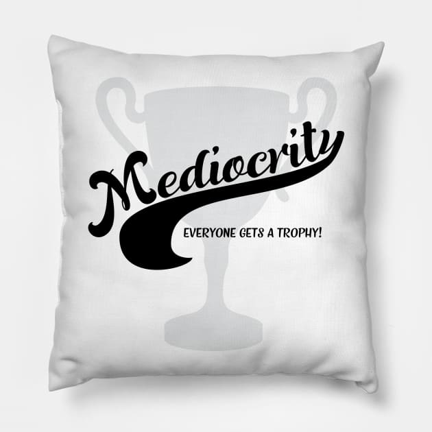 Mediocrity Pillow by cogwurx