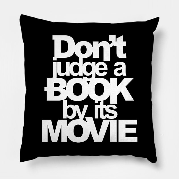 Don't Judge A Book By It's Movie Pillow by teevisionshop