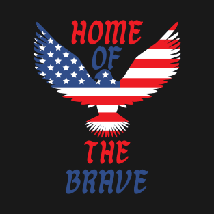 Home Of The Brave T-Shirt