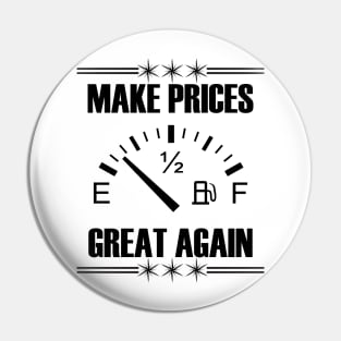 Make Gas Prices Great Again Funny Trump Supporters Vintage Pin