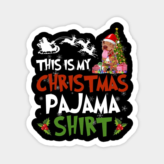 Pitpull this is my Christmas pajama shirt - funny Christmas pajama shirt gift Pitpull dog lover - Pitpull with Santa hat Christmas shirt Magnet by TeesCircle
