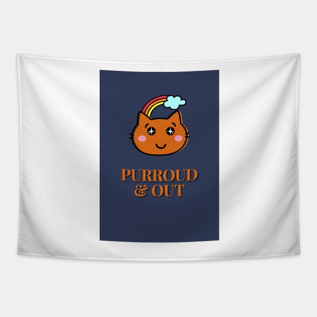 Purroud & Out Tapestry by RainbowStudios