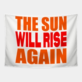 The sun will rise again Tapestry