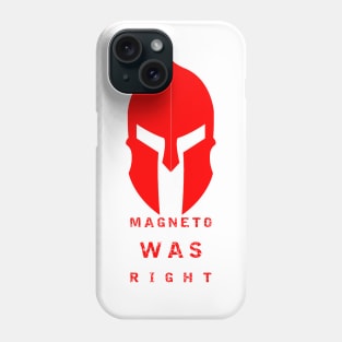 Magneto was right. Phone Case