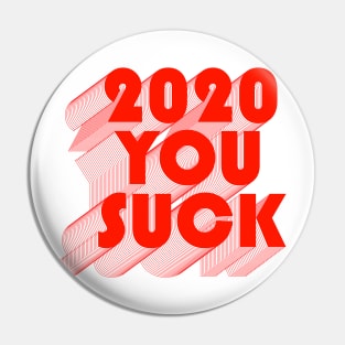 2020 YOU SUCK Pin