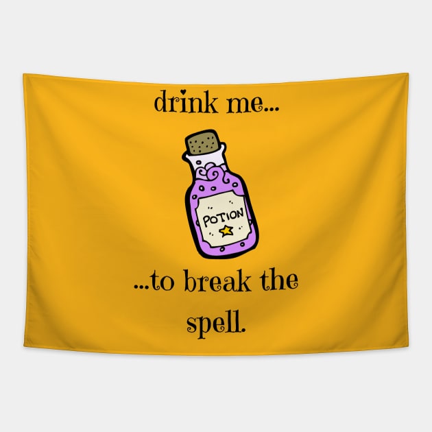 Drink Me Magic Potion Spell Fantasy Magical Happy Cute Love Funny Happy Gift Sarcastic Birthday Tapestry by EpsilonEridani