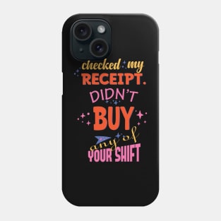 I Never Argue, I Just Explain Why I'm Right Phone Case