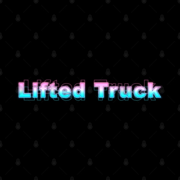 Lifted Truck by Sanzida Design