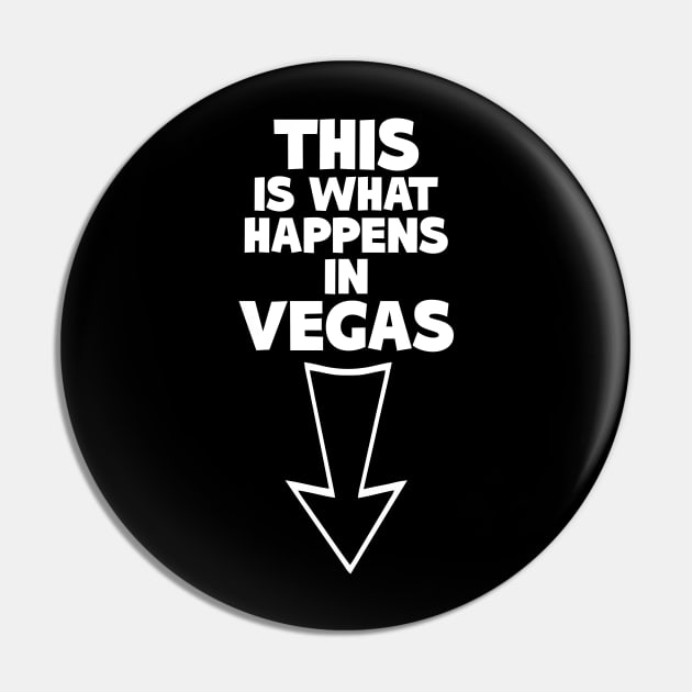 This Is What Happens In Vegas Pin by Vault Emporium
