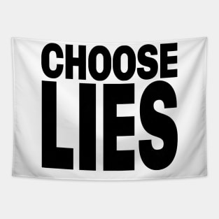 Choose Lies Tapestry