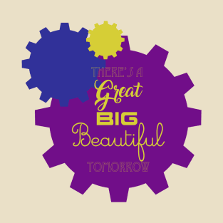 Great Big Beautiful Tomorrow T-Shirt