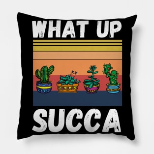 What Up Succa? Funny Succulent Cactus Pillow