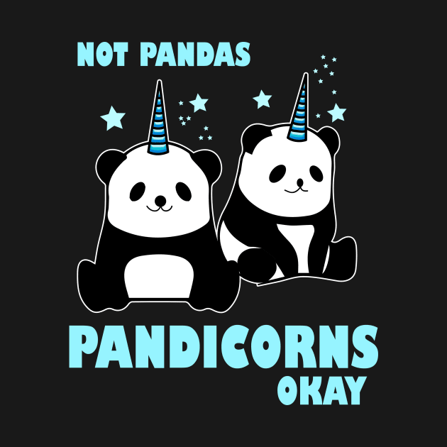 Not Pandas Pandicorns Okay Costume Gift by Ohooha