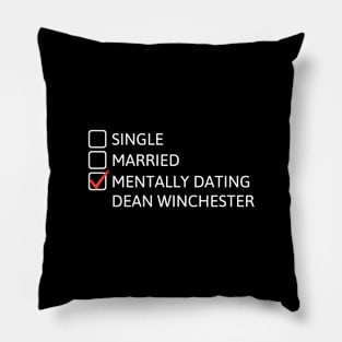 Mentally dating Dean Winchester - Supernatural Pillow