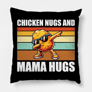 Nuggets Foodies Lovers Chicken Nugs and Mama Hugs Pillow